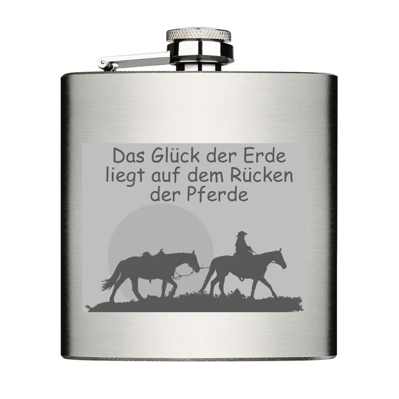 Das Glück der Erde liegt auf dem Rücken der Pferde Flachmann Chrome Brushed aus Edelstahl 6oz mit Lasergravur