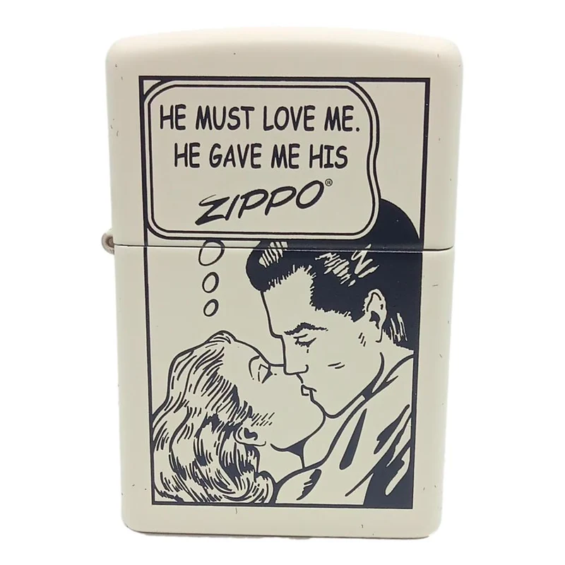 Zippo Lighter Comic - He must love me. He gave me his ZIPPO